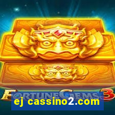 ej cassino2.com